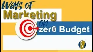 Ways of Marketing On Zero Budget