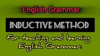English Grammar ll Inductive Method for teaching and learning grammar ll