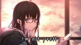 Nightcore- I'm not pretty (Lyrics)