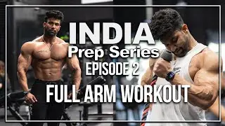 PREP SERIES EP. 2 | FULL ARM WORKOUT | 8 Weeks Out