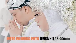 Canon 700d + lensa KIT 18-55mm  // pov wedding photography