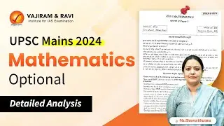 UPSC Mains 2024: Mathematics Optional Paper Analysis | Vajiram & Ravi