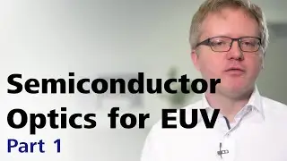 How Extreme Ultraviolet Lithography works | Part 1/3