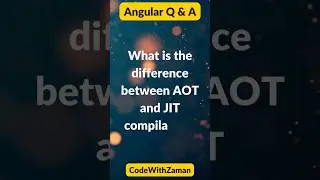 Angular Difference Between AOT and JIT Compilation Explained: A Beginner’s Guide 🚀