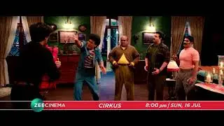 Cirkus | TV Par Pehli Baar | 16th July, Sun, 8 PM | Promo | Zee Cinema