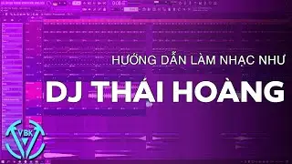 Hướng Dẫn Làm Nhạc Vinahouse Như Thái Hoàng | FL Studio | VBK MUSIC