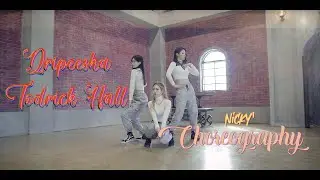 Todrick Hall - Dripeesha Choreography [NEWEST CREW Nicky]