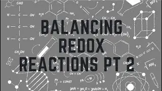 Balancing more Redox reactions