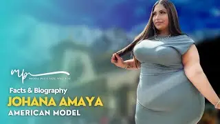 Johana Amaya | Instagram Plus Size Columbian Model | WikiBiography | Curvy Social Media Influencer