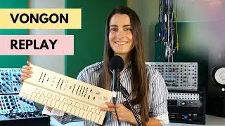 Vongon Replay Virtual Analog Synth | Overview + Exploration