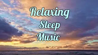 Relaxing Sleep Music: Ocean Waves, Fall Asleep Fast, Relaxing Music, Sleeping Music