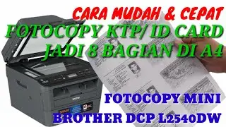 CARA FOTOCOPY KTP ID CARD BANYAK DI BROTHER DCP L 2540 DW