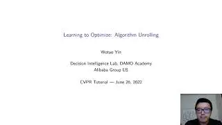 Learning to Optimize: Algorithm Unrolling | Sparse Learning in Neural Networks | CVPR'22 Tutorial