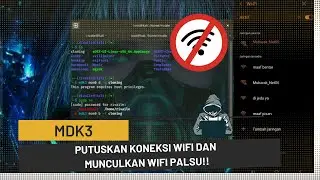 MDK3 #01 Memutuskan Koneksi Wifi Orang Lain Dan Menampilkan Jaringan Wifi palsu