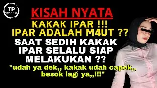 Kisah Nyata - Kakak Ipar Menggantikan Tugas Istriku | Viral