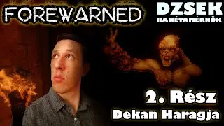 Forewarned - 2. Rész - Dekan Haragja