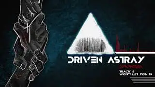 Driven Astray - Won't Let You In (Official Audio)