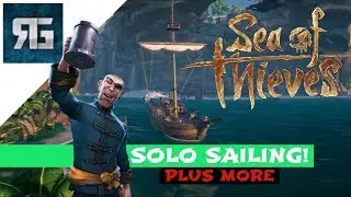 SOLO SAILING! SEA OF THIEVES GAMEPLAY