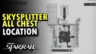 Skysplitter All Chest Locations - Honkai Star Rail 2.5 (Chests & Haxanaxus Remake Puzzle)