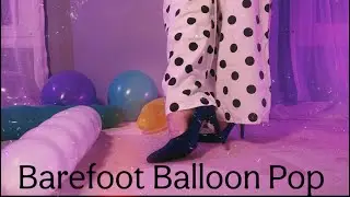 Barefoot Balloon Pop!! 