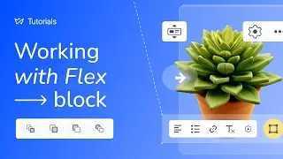Adding a Flex block with freely arrangeable elements