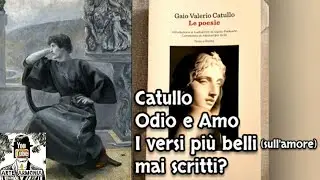 Catullo Odi et amo spiegazione significato e traduzioni