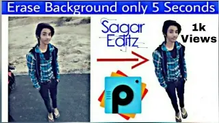 Erase Background Only In 5 Seconds || Picsart Editing Tutorial || SaGar Editz ||