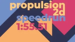 Propulsion 2D Speedrun (Levels 1-10) | 1:55.51 [World Record]