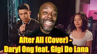 After All (Cover) - Daryl Ong feat. Gigi De Lana and The Gigi Vibes | REACTION