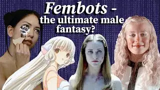 Fembots: The Ultimate Male Fantasy?
