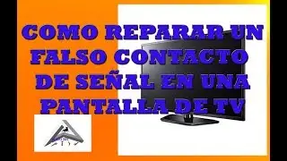 Como reparar un falso contacto en las entradas de audio y video de una tv