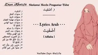KUMPULAN SHOLAWAT ala Ukhti MERDU NAN SYAHDU PENENANG HATI