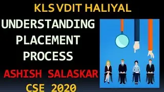 Understanding Engineering Campus/interview  Placement Process by #KLSVDIT #CSE Ashish Salaskar