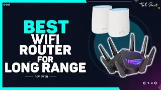 TOP 7: Best WiFi Router for Long Range 2023 ⚡ Don't MISS