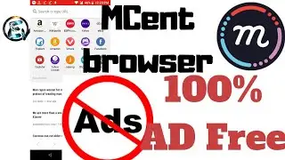 Mcent browser Ad free trick (link updated)