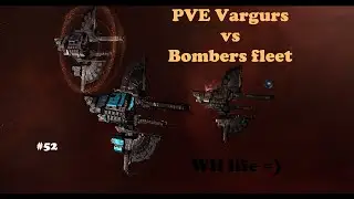 [EVE#052] Дроп моих ПВЕ Варгуров на фарме флотом мелочи