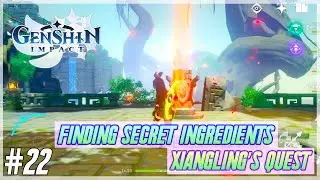 Genshin Impact CBT2 iOS/Android Gameplay Episode 22: Finding Secret Ingredients & Xiangling's Quest!