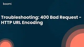Troubleshooting: 400 Bad Request - HTTP URL Encoding