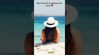 BEACH CAPTIONS FOR GIRLS #shorts #youtubeshorts #explore #trending #girlscaptions #captions