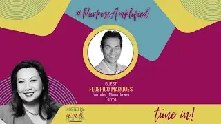 Federico Marques, Hydroponic Farming at Moonlight Farms | Purpose Amplified