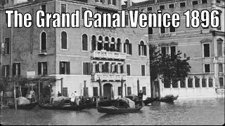 The Grand Canal in Venice Italy 1896