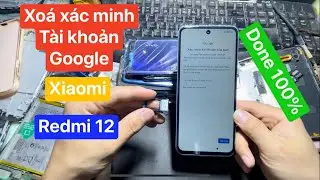 Xoá xác minh tài khoản google redmi 12 mới nhất đơn giãn. Frp bypass redmi 12