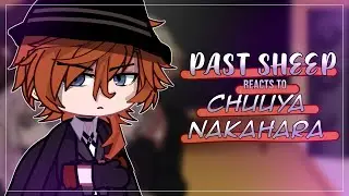 Past Sheep React To Chuuya Nakahara | Gacha Club | Bungo Stray Dogs 1/2