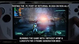 Rog Ally Returnal With/Without AFMF & LukeFZ FSR 3 Frame Generation Mod | AMD GPU Driver Radeon 780M