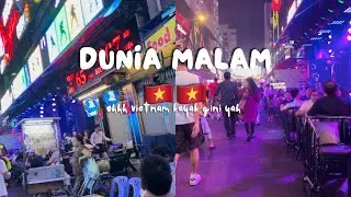 Jalan jalan ke saigon Vietnam tengah malam