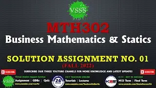 MTH302 Assignment No. 1 Solution Fall 2022 | MTH302 Assignment 1 2023 | 