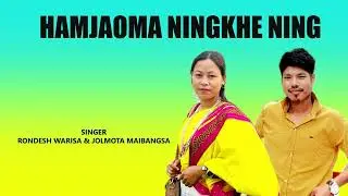 HAMJAOMA NINGKHE NING || DIMASA OFFICIAL VIDEO || RONDESH & JOLMOTA