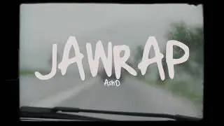 Ash'D - Jawrap (Lyric Video)