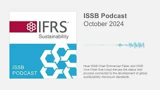 October 2024 ISSB Podcast