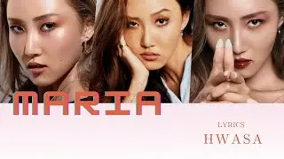 Hwa Sa 화사 Maria 마리아Color Coded Lyrics EngRomHan가사